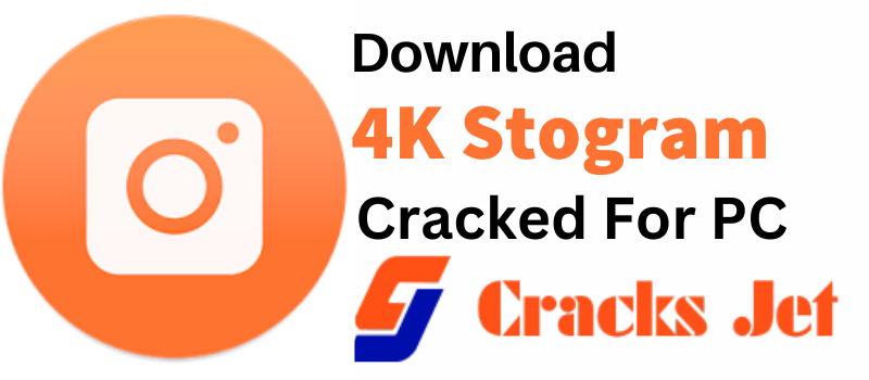 4k Stogram Crack