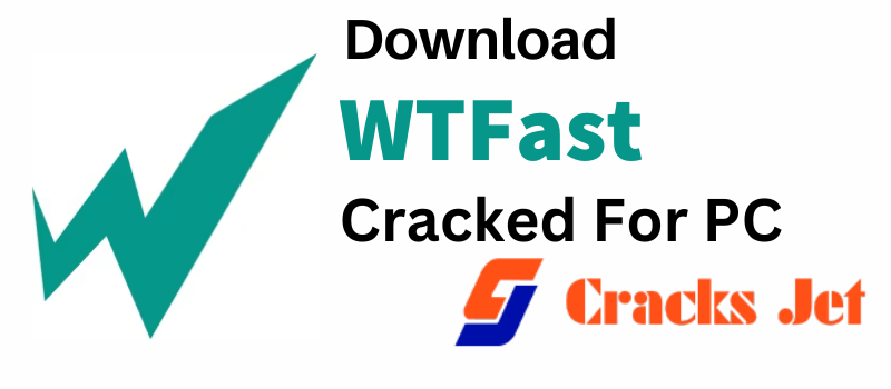 WTFast Crack