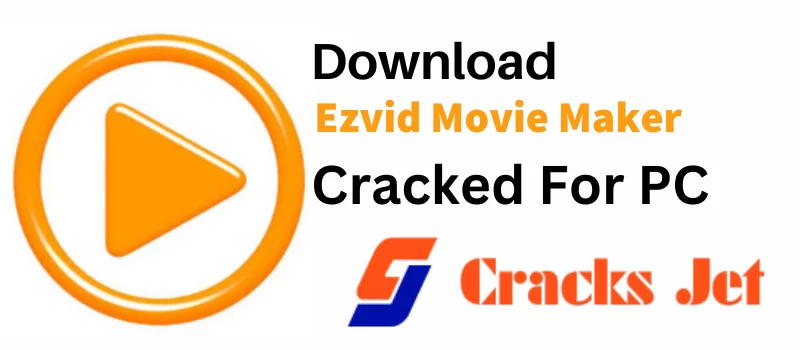 Ezvid Movie Maker Crack